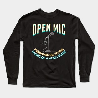 Open Mic For Musicians Singers Songwriters Long Sleeve T-Shirt